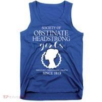 Society Of Obstinate Headstrong Jane Austen Funny Gift Cool Gift Tank Top thumb 0