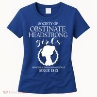 Society Of Obstinate Headstrong Jane Austen Funny Gift Cool Gift Women's T-Shirt thumb 0