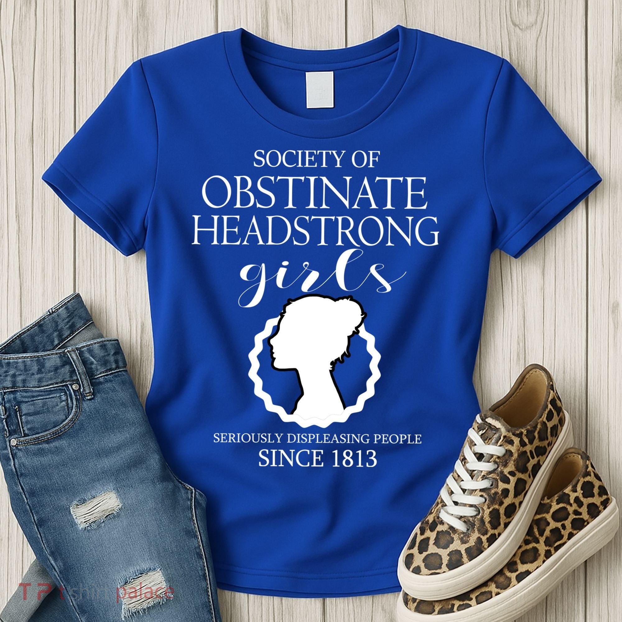 Society Of Obstinate Headstrong Jane Austen Funny Gift Cool Gift Women's T-Shirt