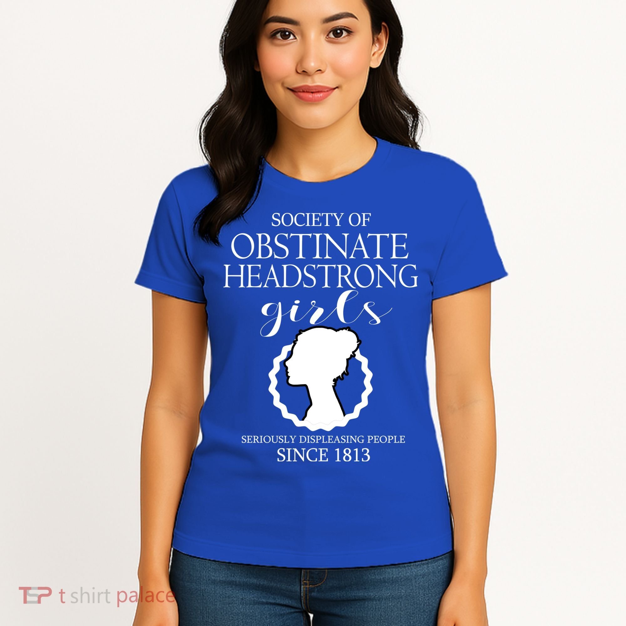 Society Of Obstinate Headstrong Jane Austen Funny Gift Cool Gift Women's T-Shirt