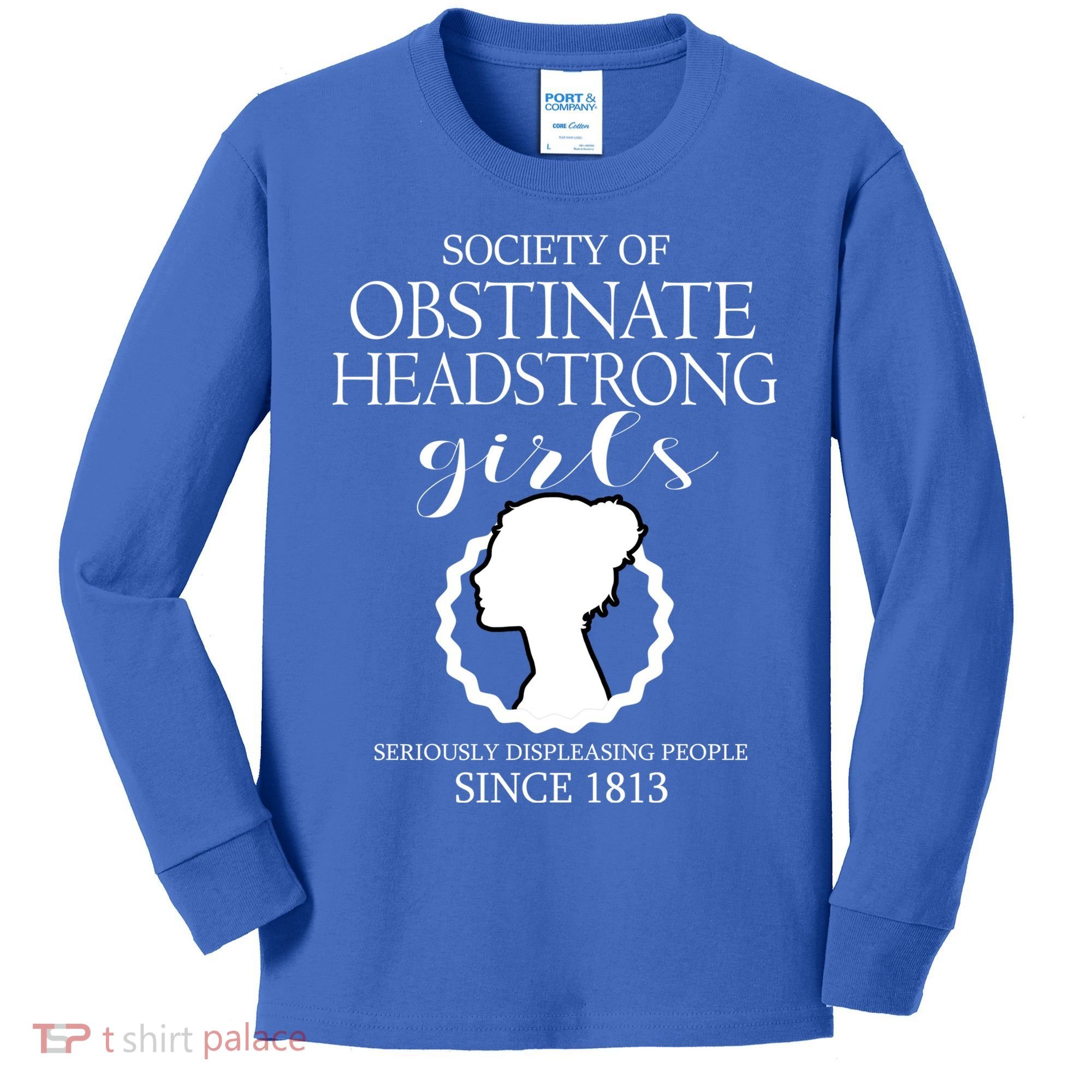 Society Of Obstinate Headstrong Jane Austen Funny Gift Cool Gift Kids Long Sleeve Shirt