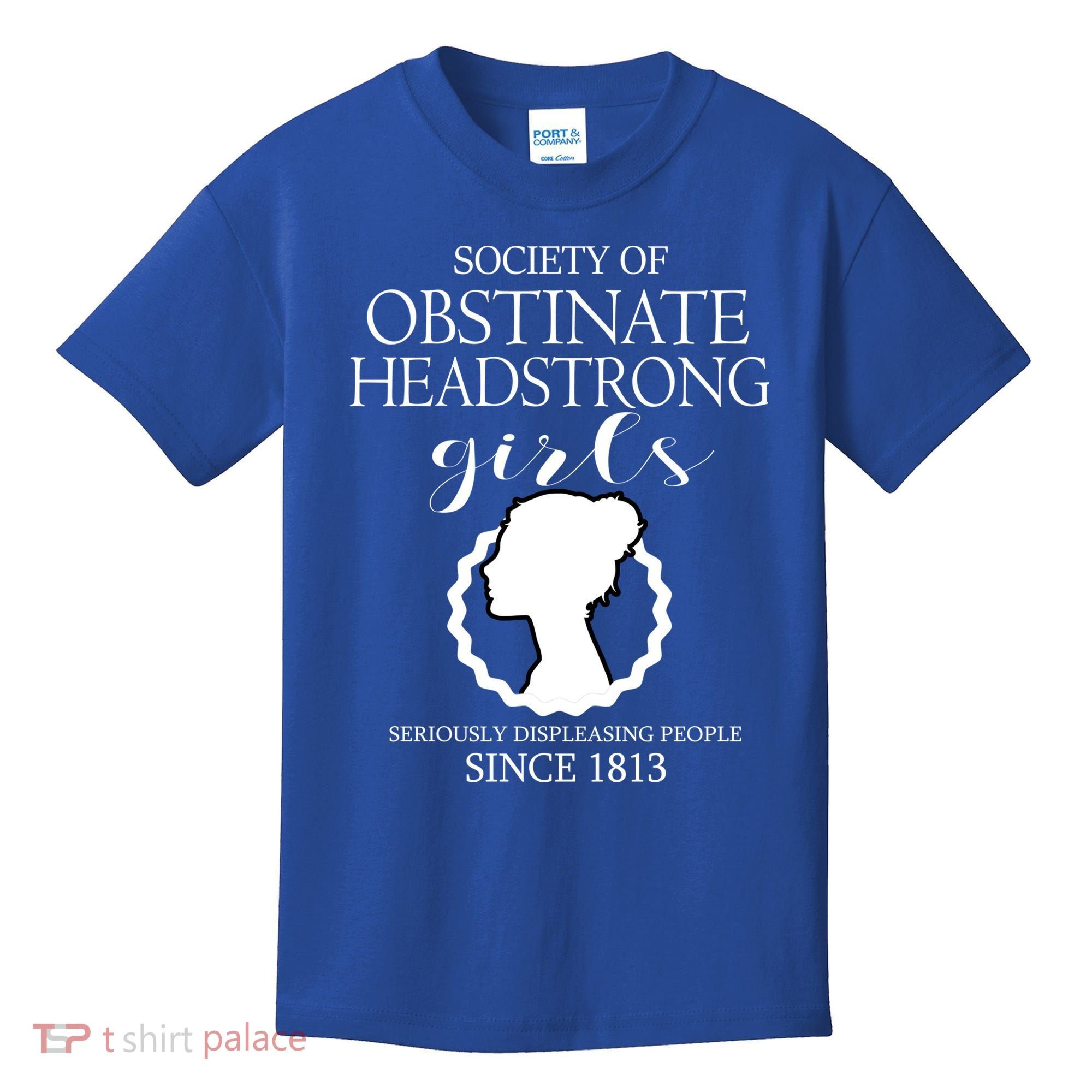 Society Of Obstinate Headstrong Jane Austen Funny Gift Cool Gift Kids T-Shirt