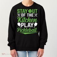 Stay Out Of The Kitchen Play Pickleball Women's Sweatshirt thumb 0