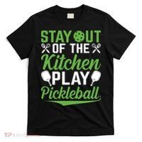 Stay Out Of The Kitchen Play Pickleball T-Shirt thumb 0