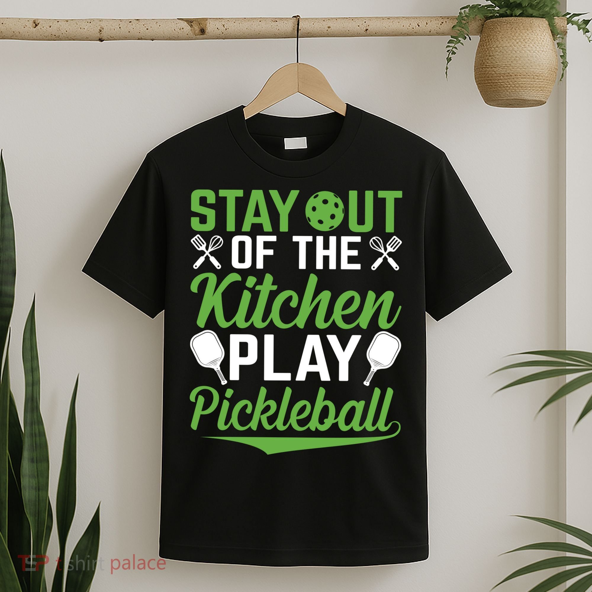 Stay Out Of The Kitchen Play Pickleball T-Shirt
