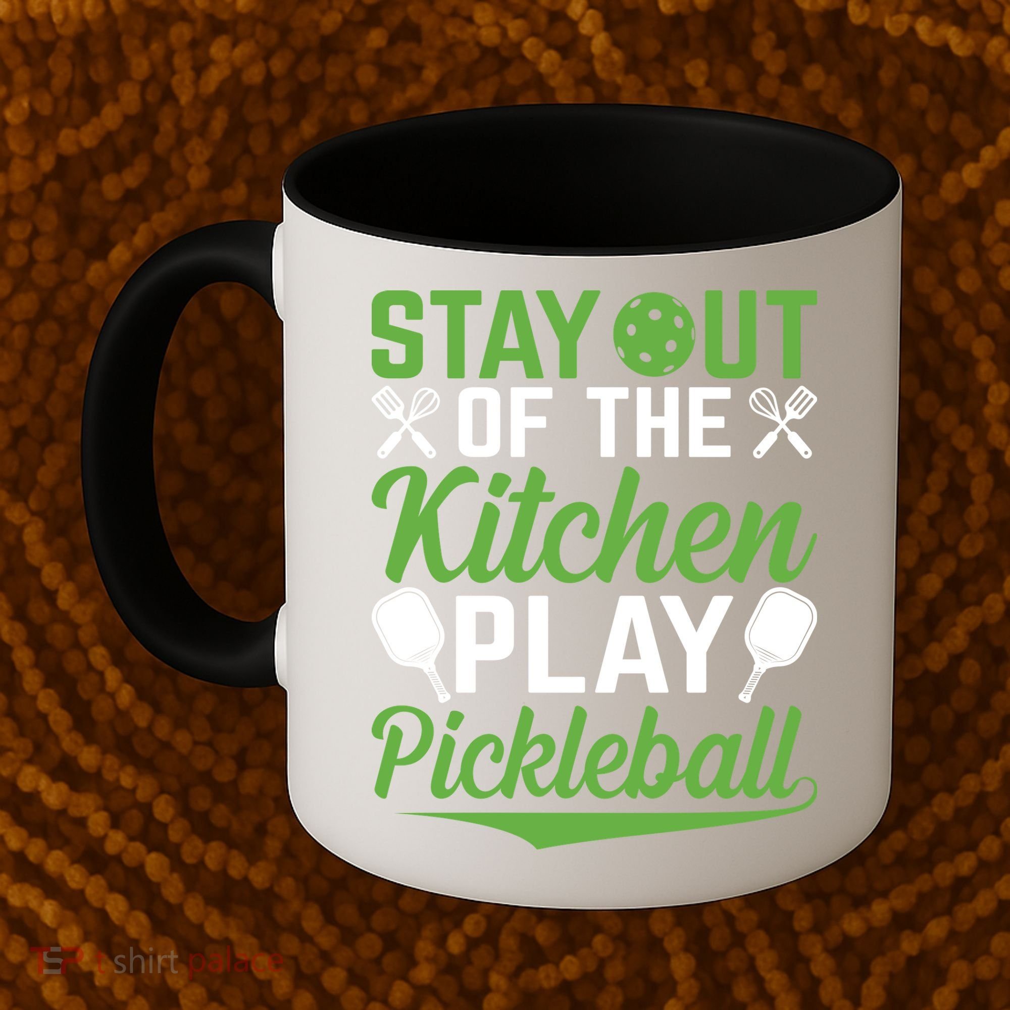 Stay Out Of The Kitchen Play Pickleball Coffee Mug