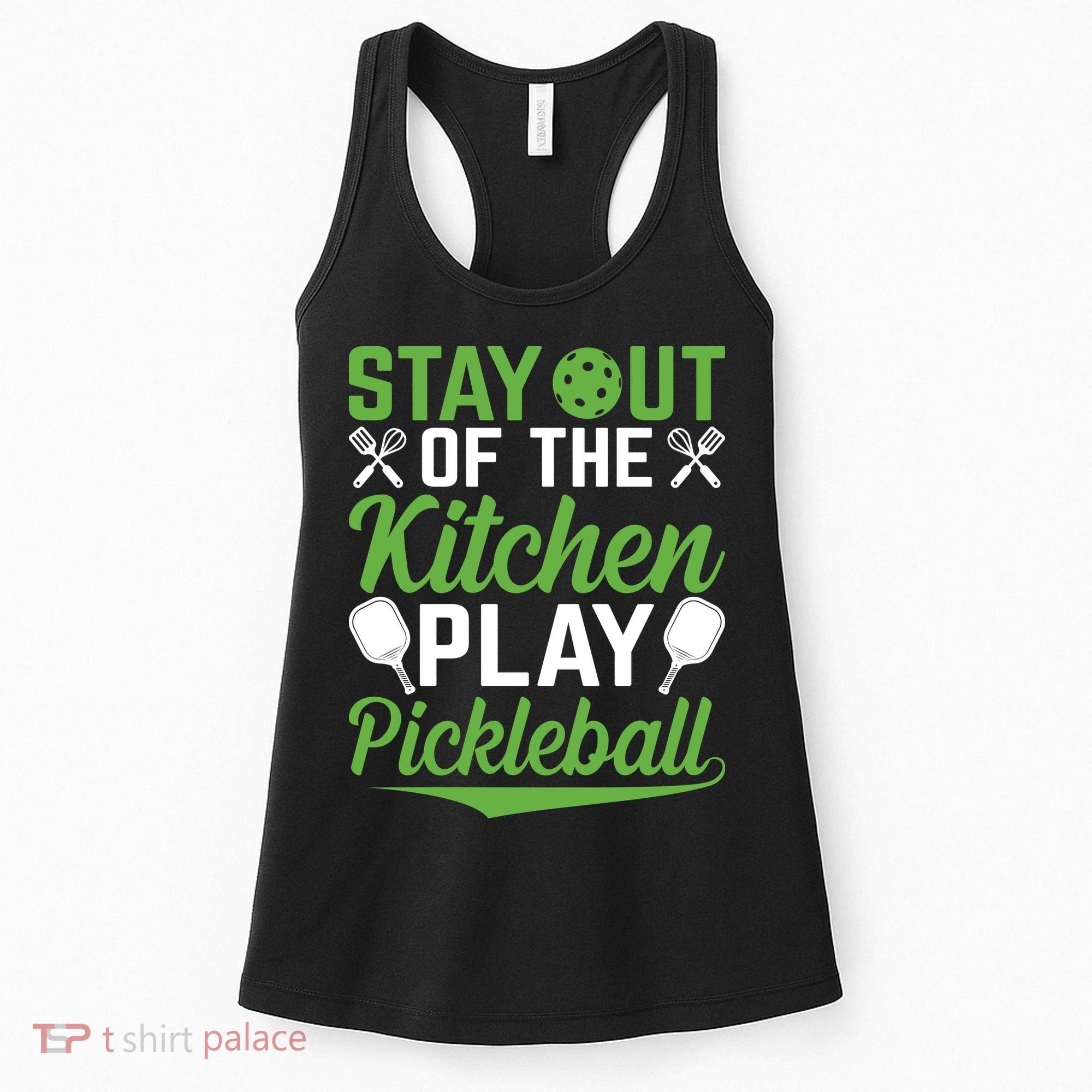 Stay Out Of The Kitchen Play Pickleball Women's Tank Top