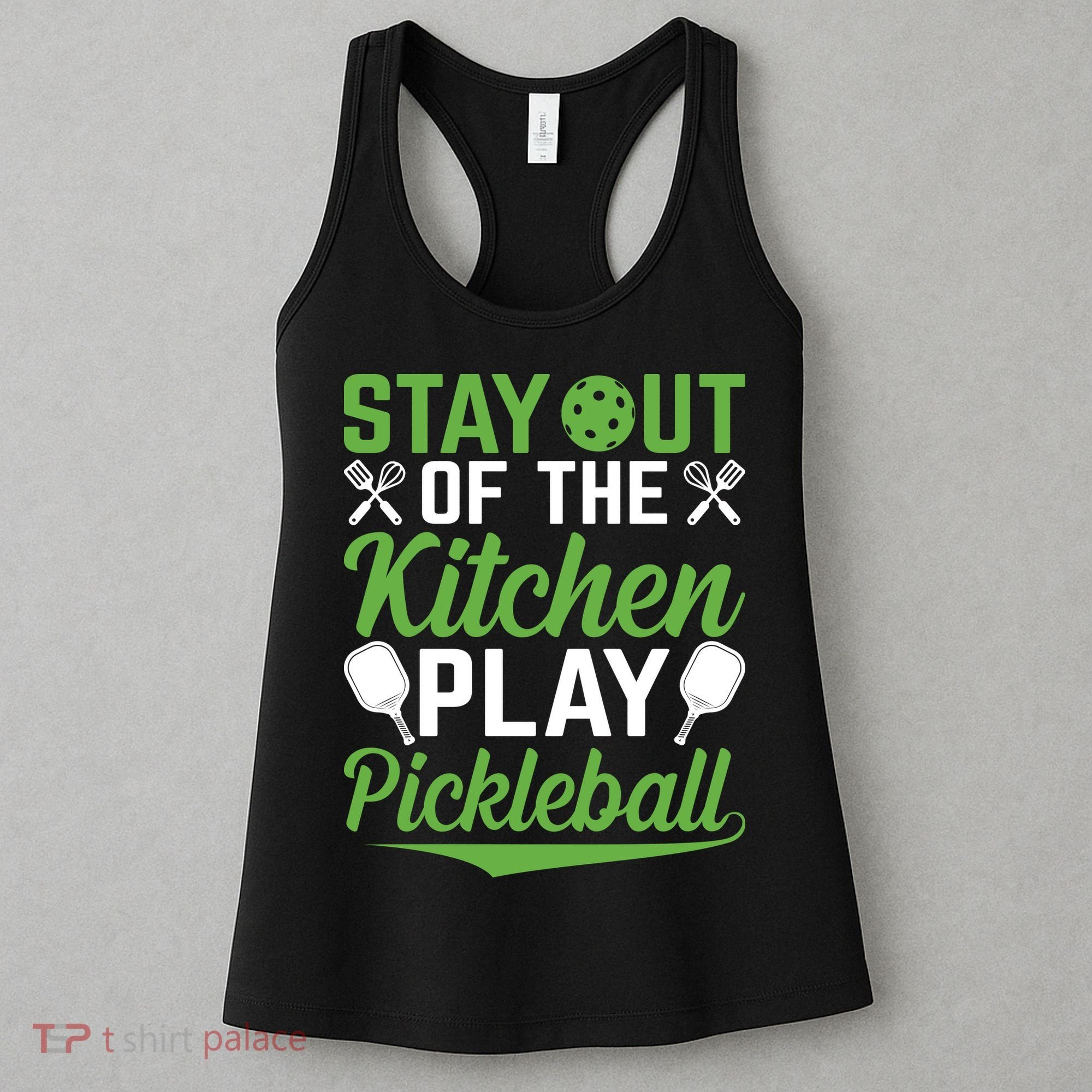 Stay Out Of The Kitchen Play Pickleball Women's Tank Top