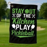 Stay Out Of The Kitchen Play Pickleball Golf Towel thumb 1
