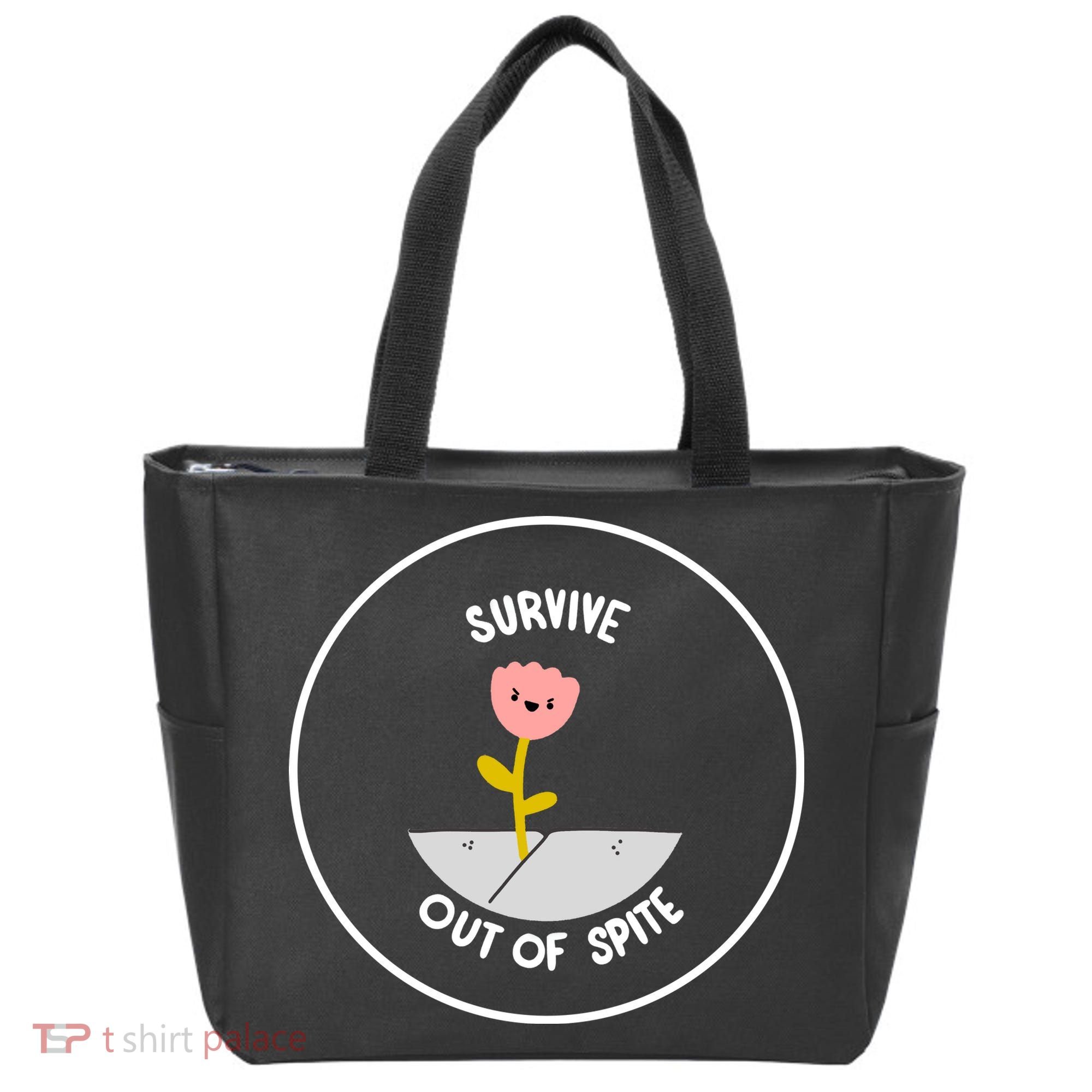Survive Out Of Spite Tote Bag
