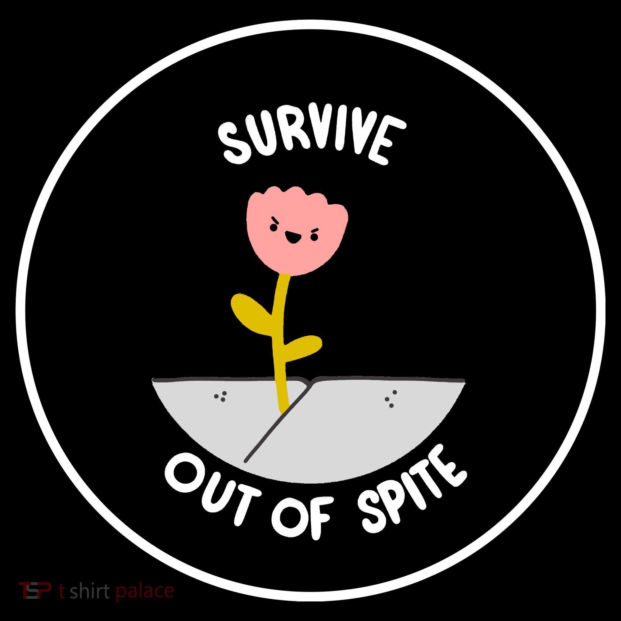 Survive Out Of Spite Tote Bag
