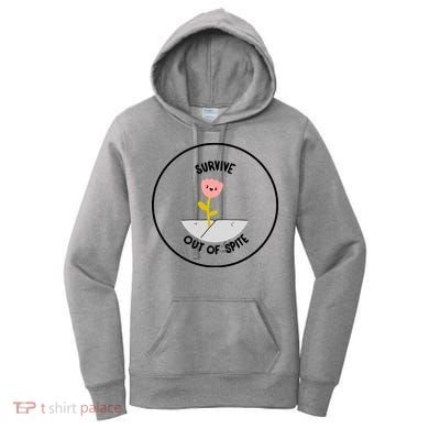 Survive Out Of Spite Women's Hoodie
