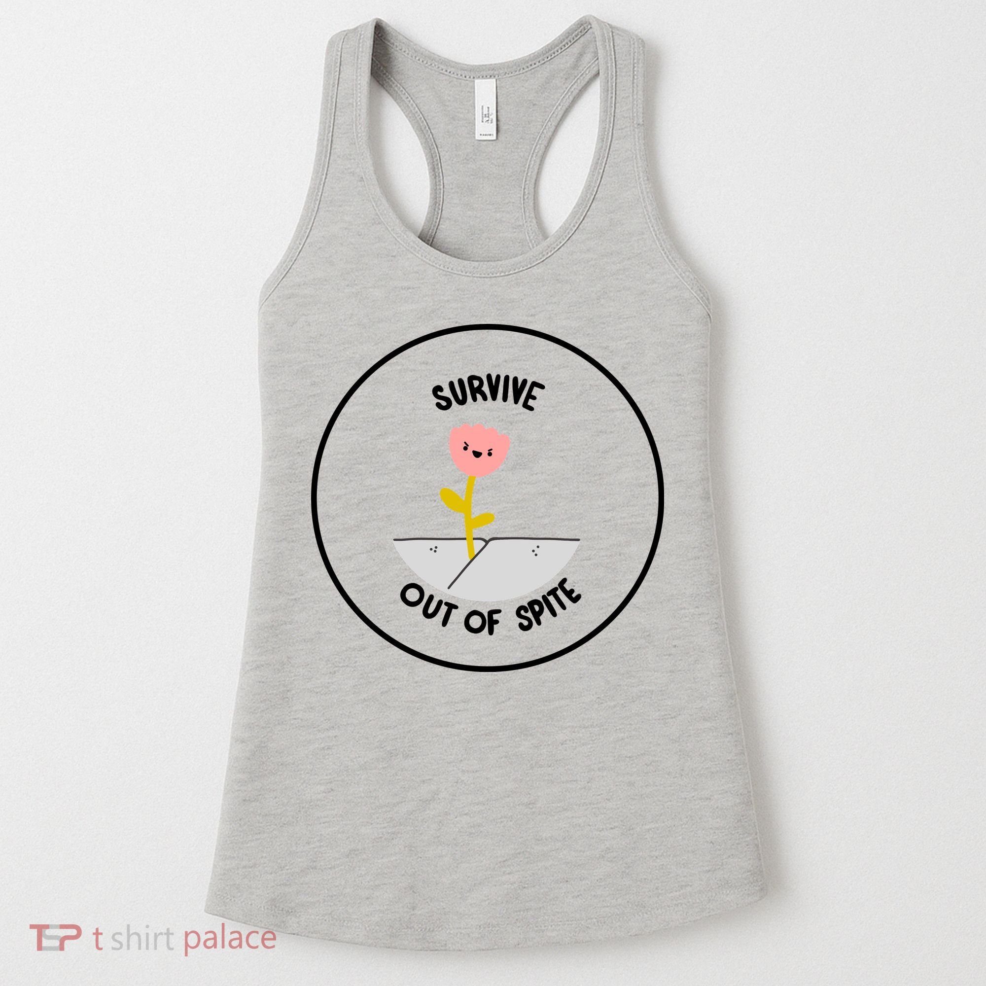 Survive Out Of Spite Women's Tank Top