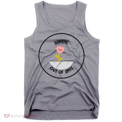 Survive Out Of Spite Tank Top
