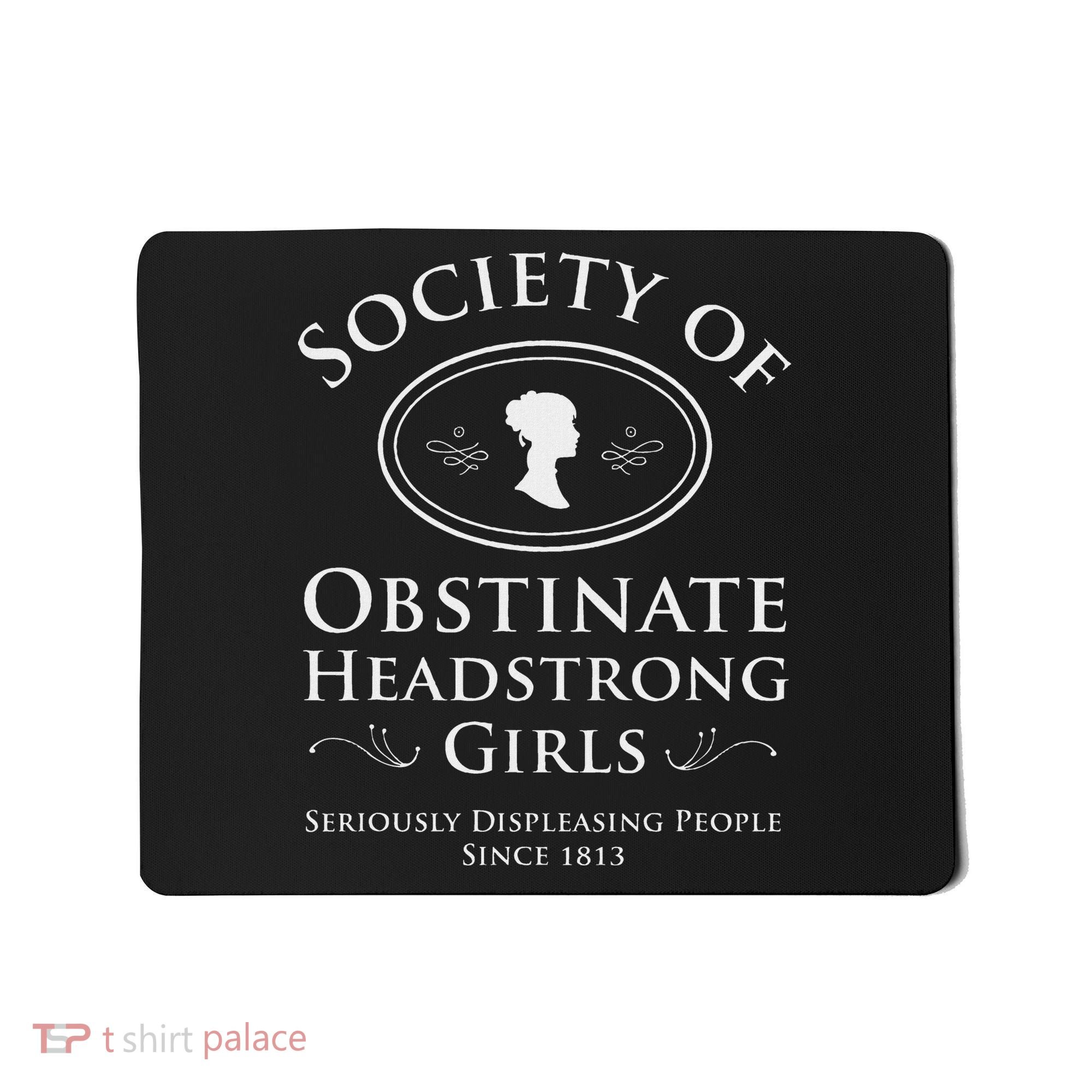Society Of Obstinate Headstrong Pride And Prejudice Mousepad
