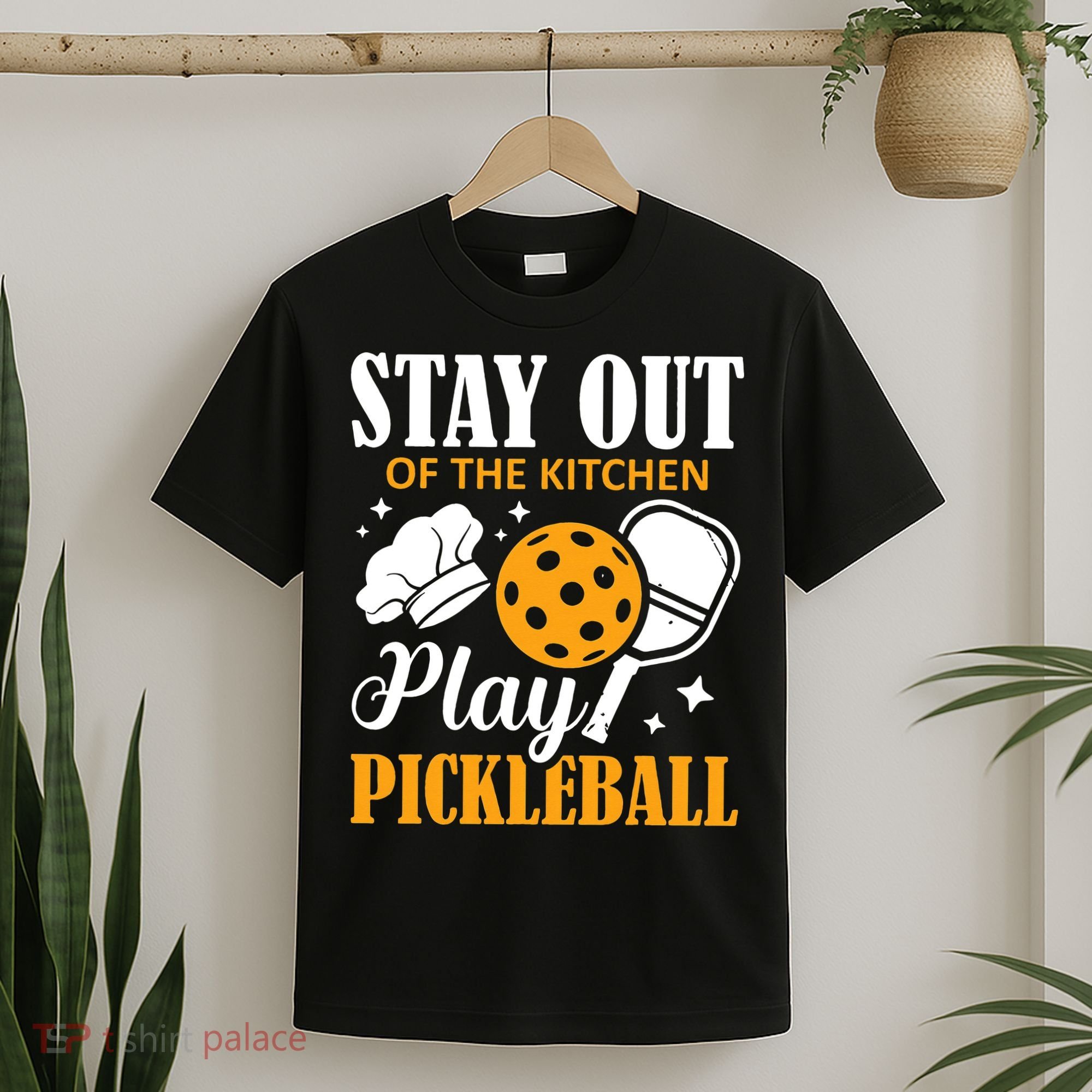 Stay Out Of The Kitchen Play Pickleball Sports T-Shirt