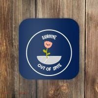 Survive Out Of Spite Dandelion Coaster thumb 0