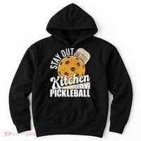 Stay Out Of The Kitchen Play Pickleball Paddleball Lover Hoodie thumb 0