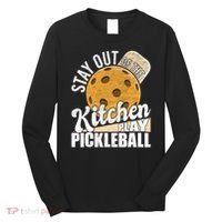Stay Out Of The Kitchen Play Pickleball Paddleball Lover Long Sleeve Shirt thumb 0