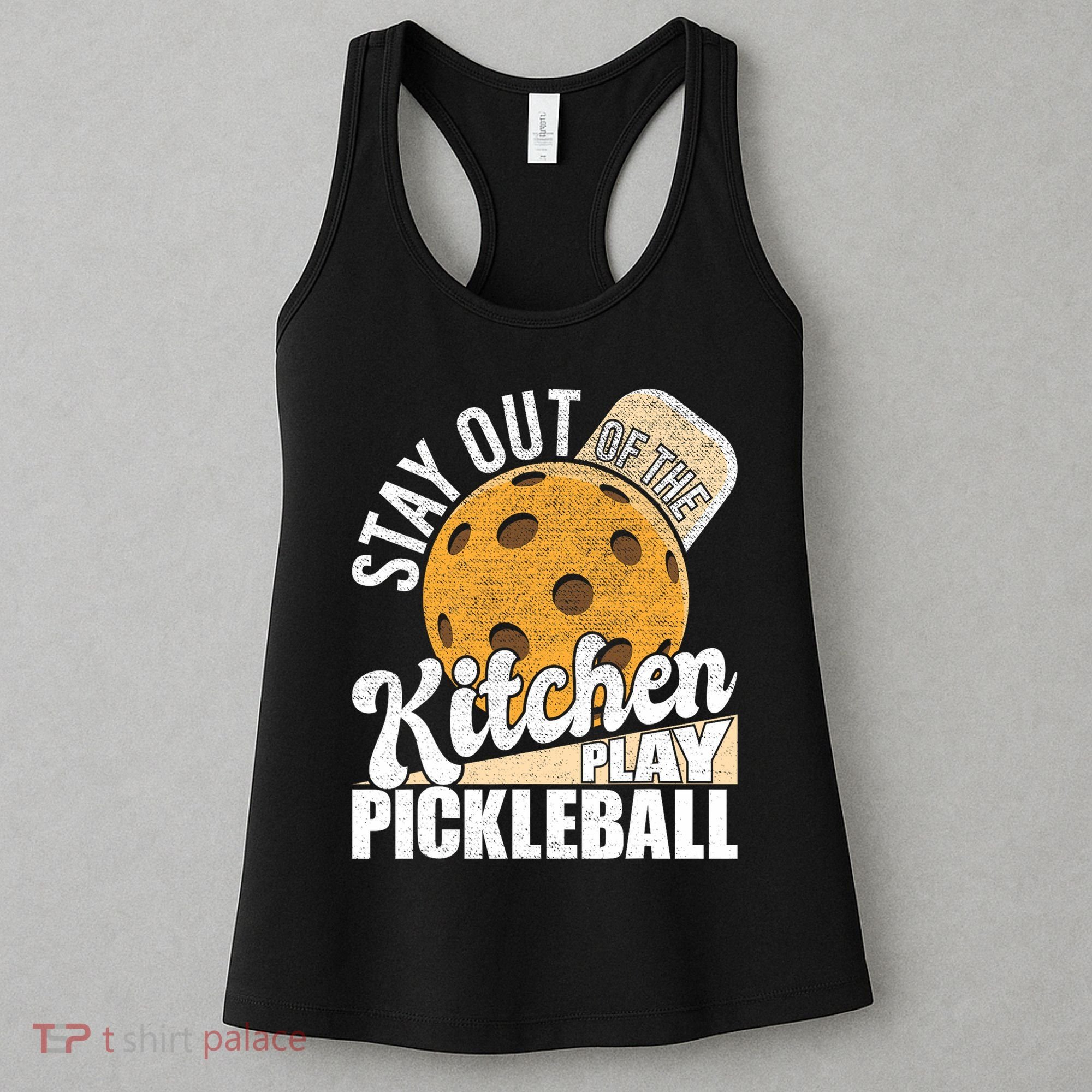 Stay Out Of The Kitchen Play Pickleball Paddleball Lover Women's Tank Top