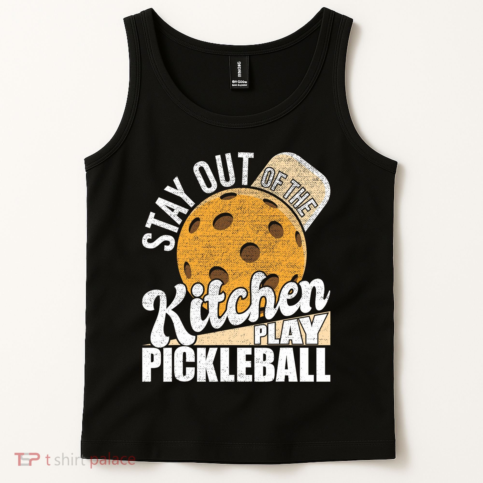 Stay Out Of The Kitchen Play Pickleball Paddleball Lover Tank Top