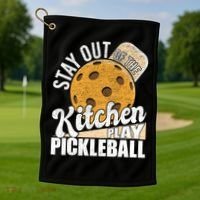 Stay Out Of The Kitchen Play Pickleball Paddleball Lover Golf Towel thumb 1
