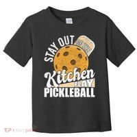 Stay Out Of The Kitchen Play Pickleball Paddleball Lover Toddler T-Shirt thumb 0