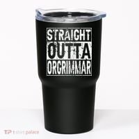 Straight Outta Orgrimmar Horde Gamer Tumbler thumb 0