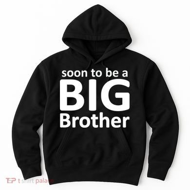 Soon To Be A Big Brother Hoodie