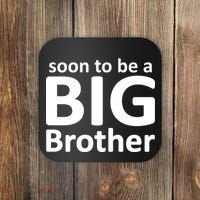 Soon To Be A Big Brother Coaster thumb 0