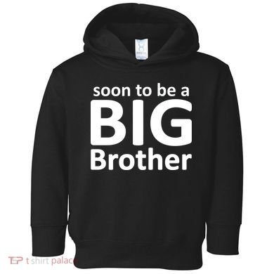 Soon To Be A Big Brother Toddler Hoodie