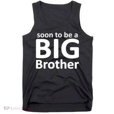 Soon To Be A Big Brother Tank Top