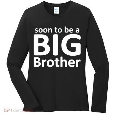 Soon To Be A Big Brother Women's Long Sleeve Shirt