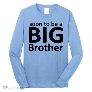 Soon To Be A Big Brother Long Sleeve Shirt