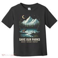 Save Our Parks Resist National Park Protect ALT US Wildlife Toddler T-Shirt thumb 0
