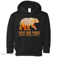 Save Our Parks Resist US National Park Protect Toddler Hoodie thumb 0