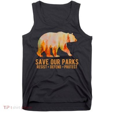 Save Our Parks Resist US National Park Protect Tank Top