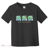 Save Our Planet Earth Day Awareness Cute Toddler T-Shirt thumb 0