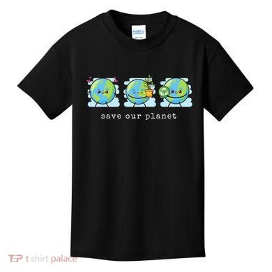 Save Our Planet Earth Day Awareness Cute Kids T-Shirt