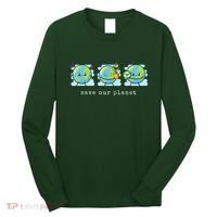 Save Our Planet Earth Day Awareness Cute Long Sleeve Shirt thumb 0