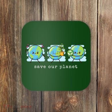 Save Our Planet Earth Day Awareness Cute Coaster