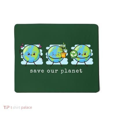 Save Our Planet Earth Day Awareness Cute Mousepad