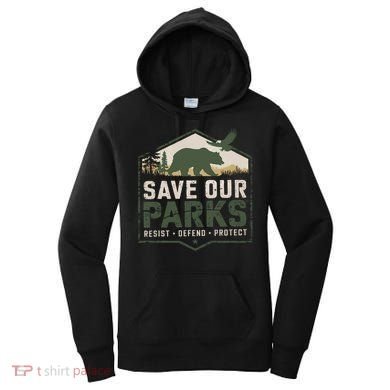 Save Our Parks Resist National Park Protect ALT US Parks Women's Hoodie