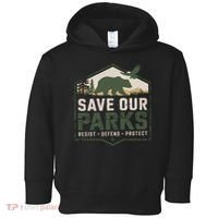 Save Our Parks Resist National Park Protect ALT US Parks Toddler Hoodie thumb 0