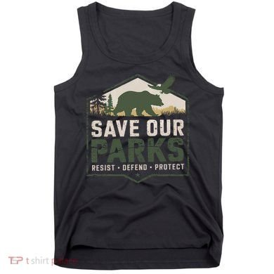 Save Our Parks Resist National Park Protect ALT US Parks Tank Top