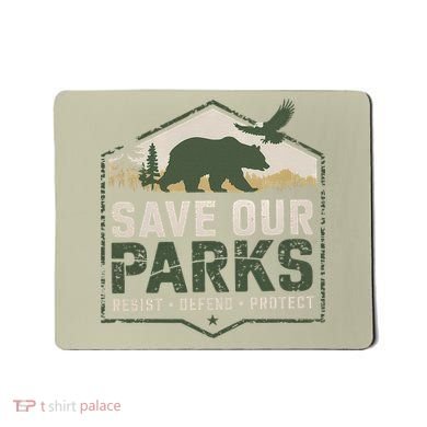 Save Our Parks Resist National Park Protect ALT US Parks Mousepad