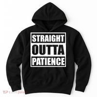 Straight Outta Patience Meme Hoodie thumb 0