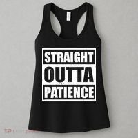 Straight Outta Patience Meme Women's Tank Top thumb 3