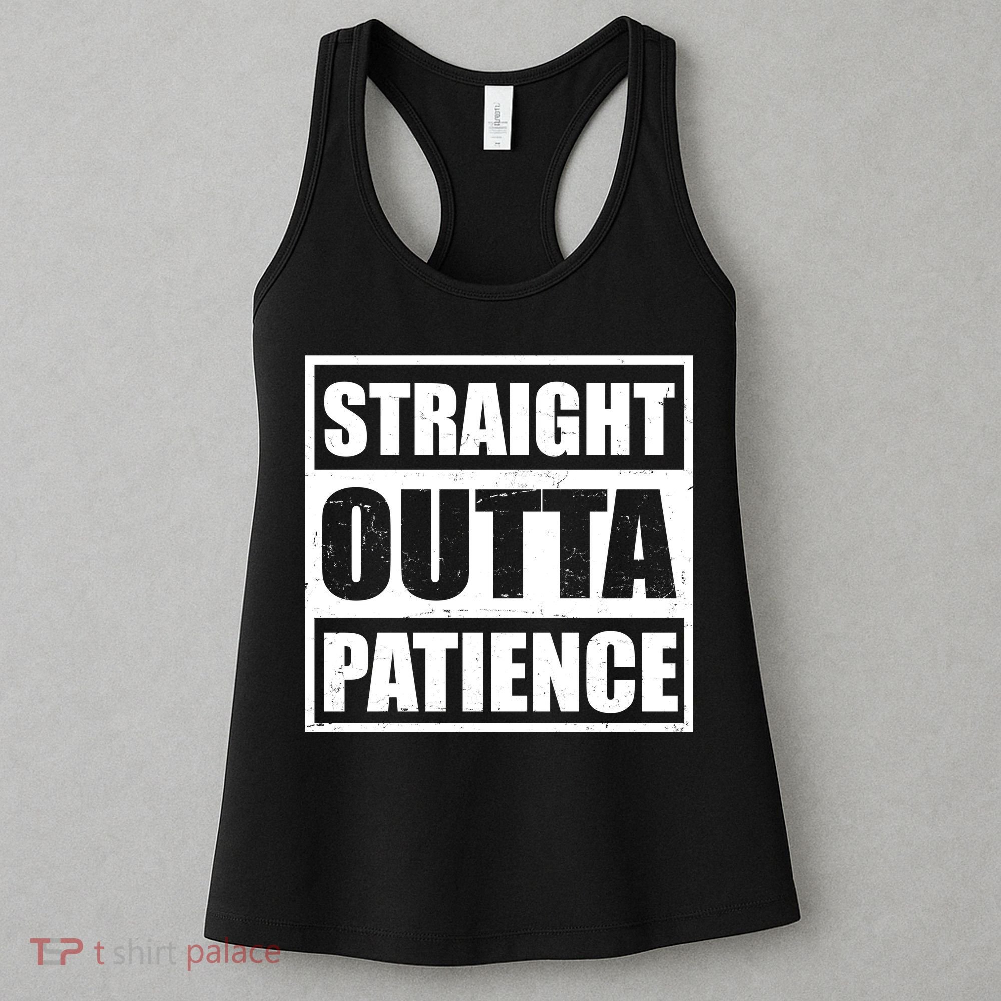 Straight Outta Patience Meme Women's Tank Top