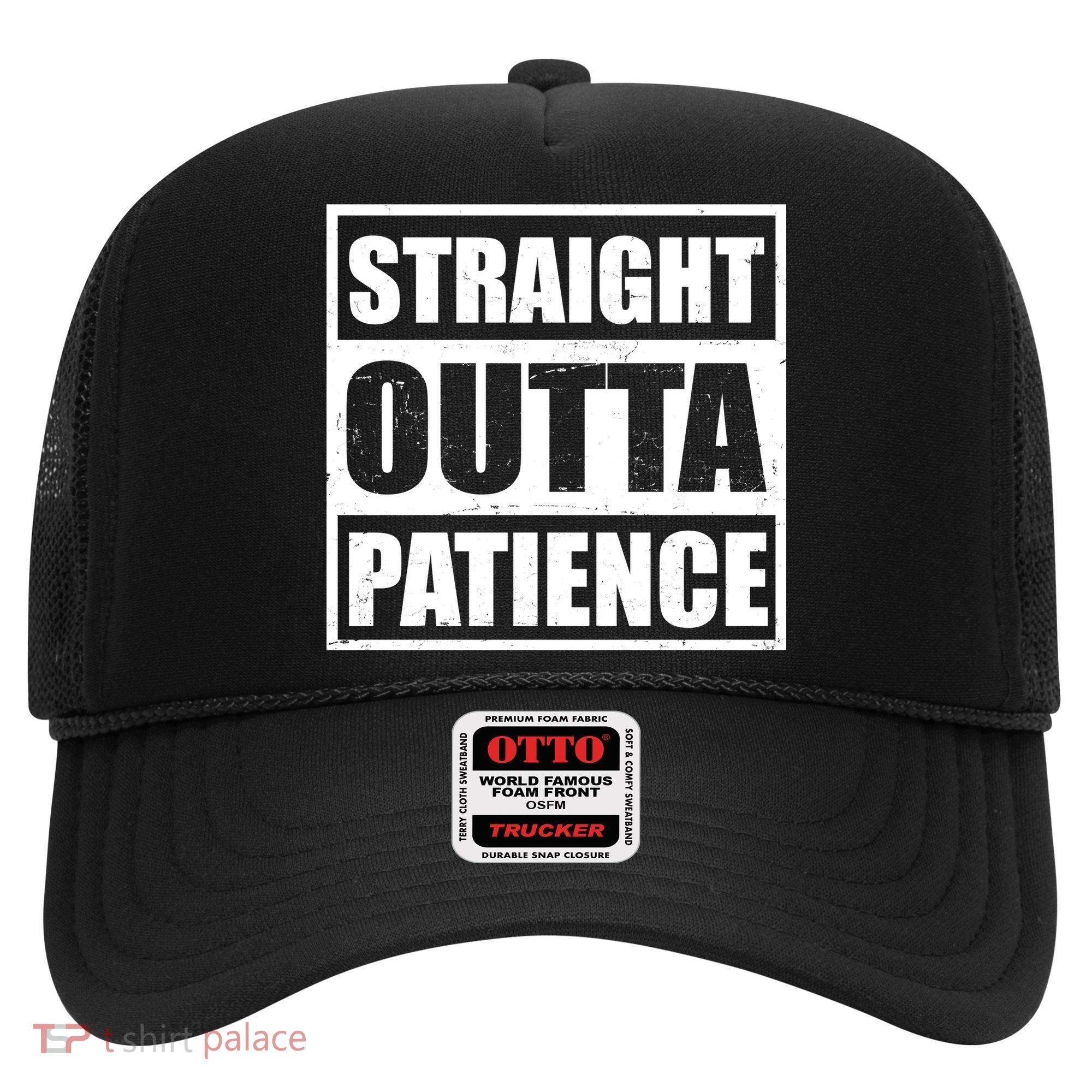 Straight Outta Patience Meme Hat